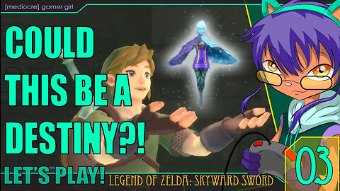 Gear Up! Sword, Shield, and Spiffy New Suit! (Let's Play Skyward Sword - 03)