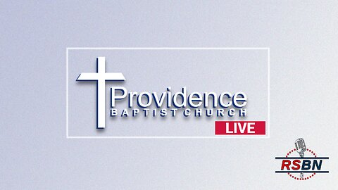 Live: Providence Baptist Church on RSBN: Sunday Morning Worship Service 5/5/24