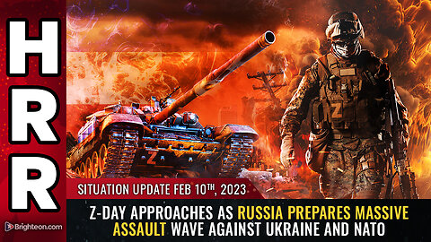 Situation Update, 2/10/23 - Z-DAY APPROACHES as Russia prepares massive assault...