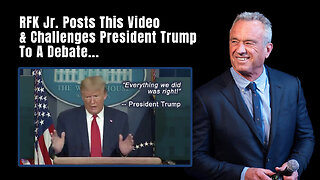RFK Jr. Posts This Video & Challenges President Trump To A Debate...