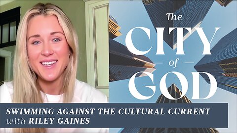 Swimming Against the Cultural Current with Riley Gaines | Ep. 68