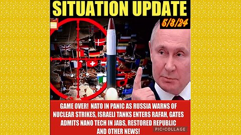 SITUATION UPDATE 5/8/24 - Russia Strikes Nato Meeting, Palestine Protests, Gcr/Judy Byington Update