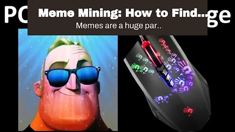 Meme Mining: How to Find and Create Incredible Memes Fast