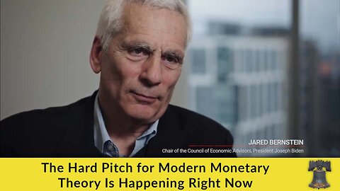 The Hard Pitch for Modern Monetary Theory Is Happening Right Now