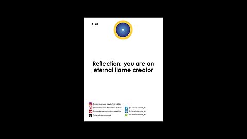 #178 Reflection...You are an eternal flame creator