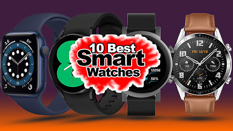10 Best Smart Watches of 2023: A Comprehensive Guide for Tech-Savvy Consumers