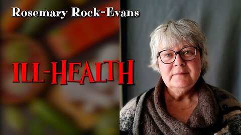 Rosemary Rock-Evans - ILL-HEALTH