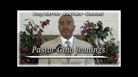 Pastor Gino Jennings - Arrested