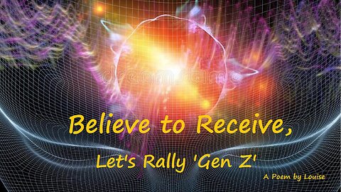Believe to Receive, Let’s Rally ‘Gen Z’