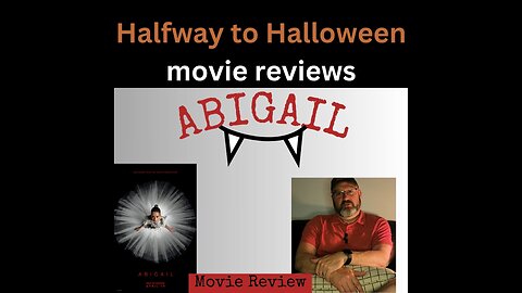 Halfway to Halloween Movie Review #3 - Abigail (Spoiler Free)