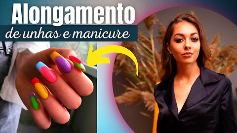 TÉCNICAS AVANÇADAS PARA ALONGAMENTO DE UNHAS E MANICURE