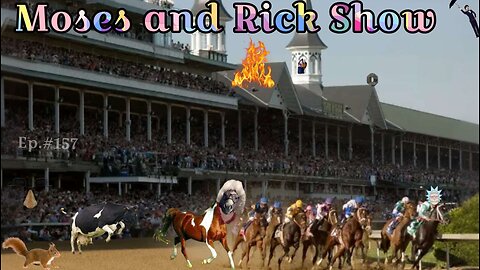 Live with Moses and Rick Episode 157 Lolcow Derby #Derkieverse #Workieverse