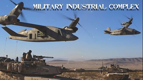 The Military Industrial Complex - Forgotten History