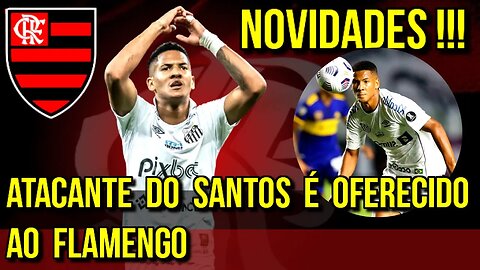 NOVIDADES! ÂNGELO NO FLAMENGO | ATACANTE DO SANTOS OFERECIDO AO MENGÃO - É TRETA!!!