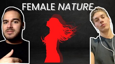 The Truth About Female Nature: You've Been Lied To