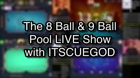 The 8 Ball & 9 Ball Pool LIVE Show with ITSCUEGOD