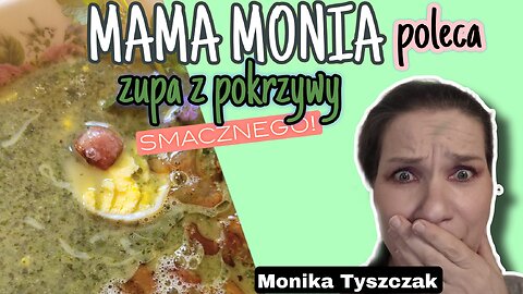 Mama Monia poleca: Zupa z pokrzywy