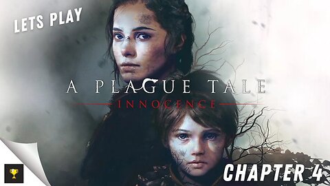 LETS PLAY A PLAGUE TALE INNOCENCE - CHAPTER 4...THIS GETS SO GROSS