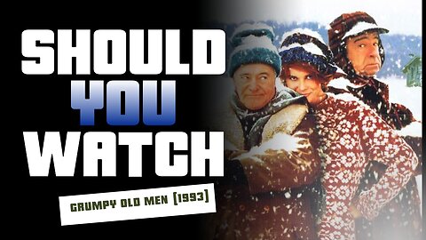 Should You Watch Grumpy Old Men (1993)