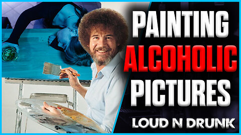 Painting An Alcoholic Picture: When Your Friends Are Bartenders | Loud 'N Drunk | Episode 61