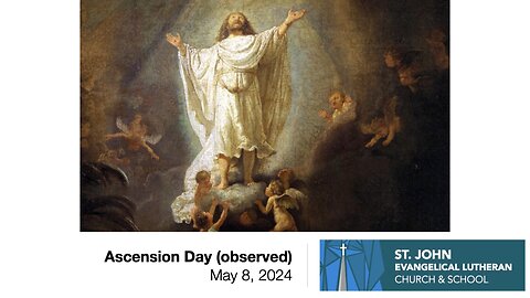 Ascension Day (observed) — May 8, 2024