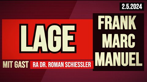 LAGE ++ 2.5.2024 // mit RA DR. Roman Schiessler, Frank, Manuel & Marc