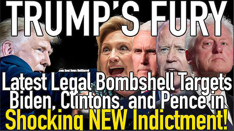 5/6/24 - Trump's Fury - Latest Legal Bombshell Targets Biden, Clintons, And Pence In Shocking..