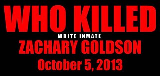 WHO KILLED ZACHARY GOLDSON ON OCTOBER 5, 2013