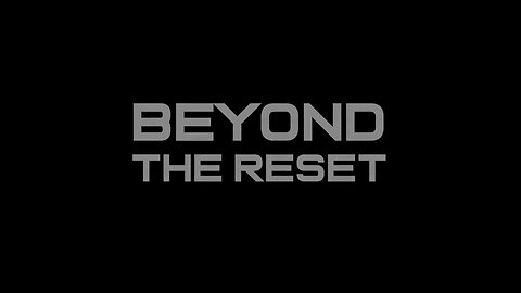 Beyond The Great Reset