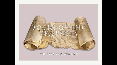 24 - The Book of Zechariah