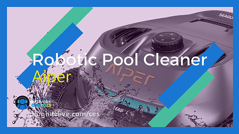 Task Complete: Aiper keeps your pool clean without cords @ CES 2023