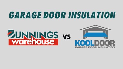 Bunnings Garage Door Insulation Vs KoolDoor