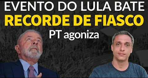 total failure - LULA event today breaks fiasco record and PT agonizes