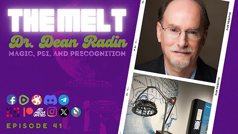 The Melt Episode 41- Dr. Dean Radin | Magic, Psi, and Precognition