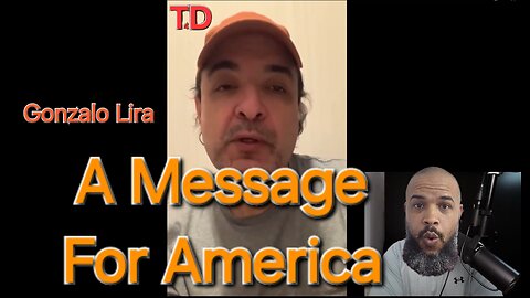Gonzalo Lira A Message For America