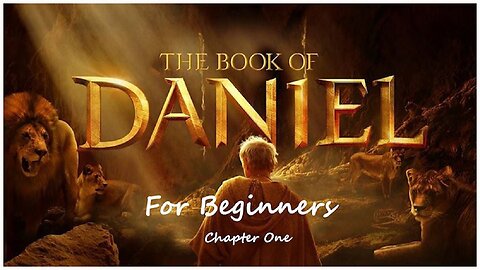Jesus 24/7 Episode #132: Daniel for Beginners - Chapter One