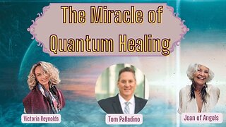 The Miracle of Quantum Healing
