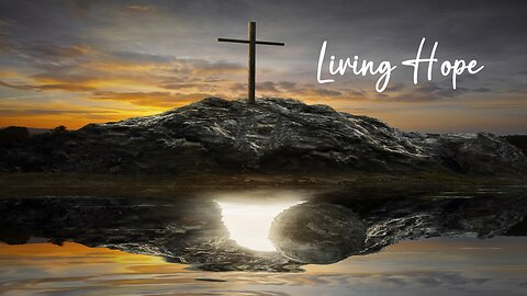 Eternal Treasures - Living Hope