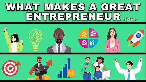 What Makes a Great Entrepreneur (Part 2)
