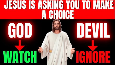 JESUS IS ASKING YOU TO CHOOSE BETWEEN GOD AND THE DEVIL 👆 | CHOOSE NOW! God Helps Prayer Message