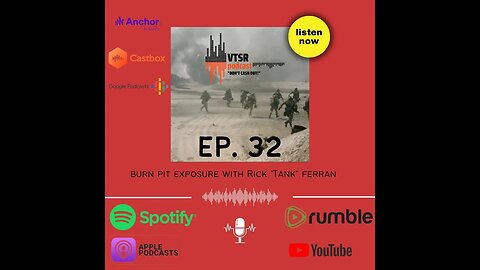 EP. 32 Burn Pit Exposure with Rick "Tank" Ferran