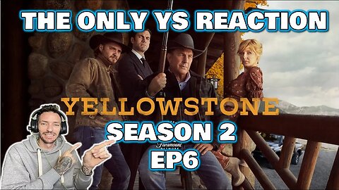 S2 EP6 THE ONLY "YELLOWSTONE" (REACTION) ON YOUTUBE