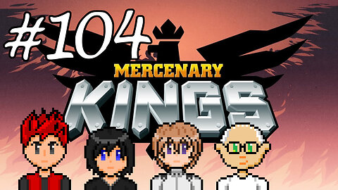 Mercenary Kings #104 - Bag'em And I'm All Outta Bags