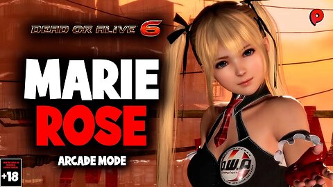 Dead or Alive 6 - Arcade Mode with Marie Rose