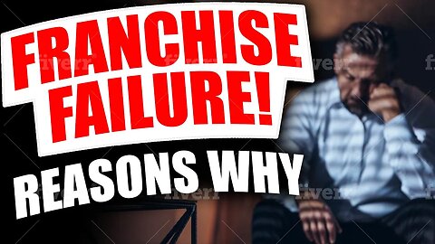 #1 Reason for Franchise Failures (And How to Avoid It!)