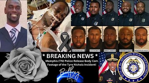 *BREAKING NEWS* Memphis Police Release Body Cam Footage - the Tyre Nichols Incident! | Bilbrey LIVE!