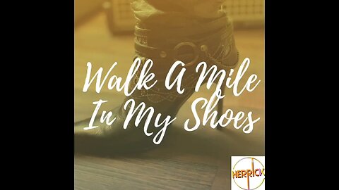 Stream Walk a Mile in my Shoes now!