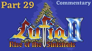 Looking for Jyad in the Mountains - Lufia II: Rise of the Sinistrals Part 29