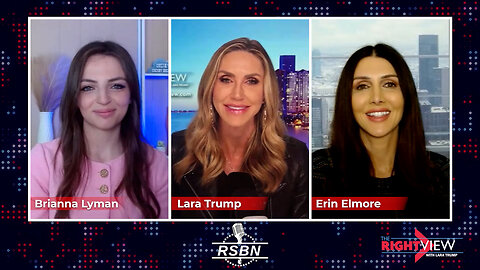 The Right View with Lara Trump, Erin Elmore, Brianna Lyman - 4/30/24