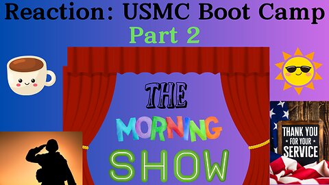 Reaction: USMC Boot Camp | Part 2 | USMC Vet Reacts on The Morning Wake Up Show